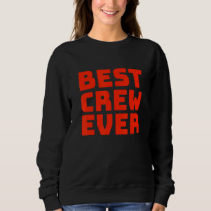 Moletom Best Crew Ever Team Group Outfit Dancing Music Com