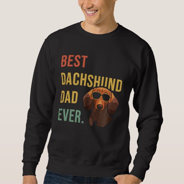 Moletom Best Dachshund Dad Ever Daddy Dog  Fathers Day (Frente)