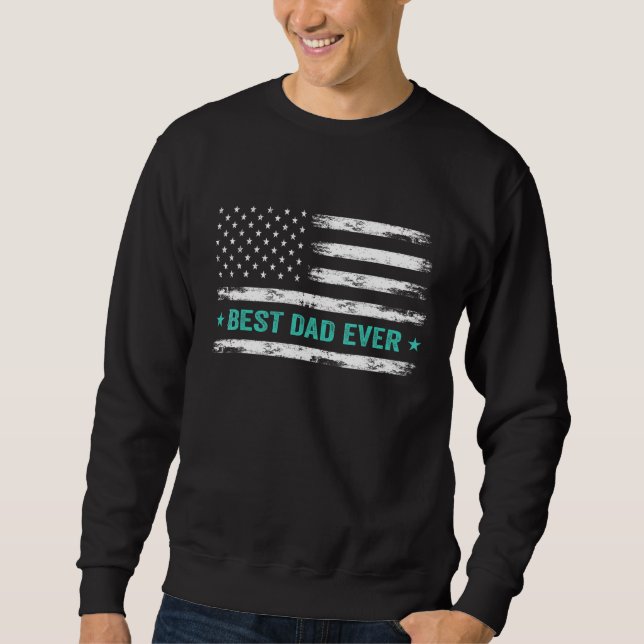 Moletom Best Dad Ever Us American Flag  Fathers Day Dad (Frente)