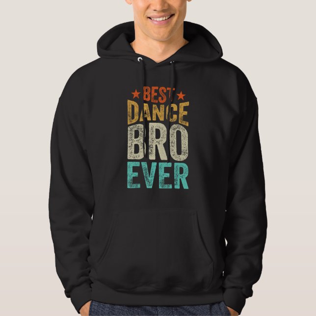 Moletom Best Dance Bro Ever Dancing Dancer Brother Tap Dan (Frente)