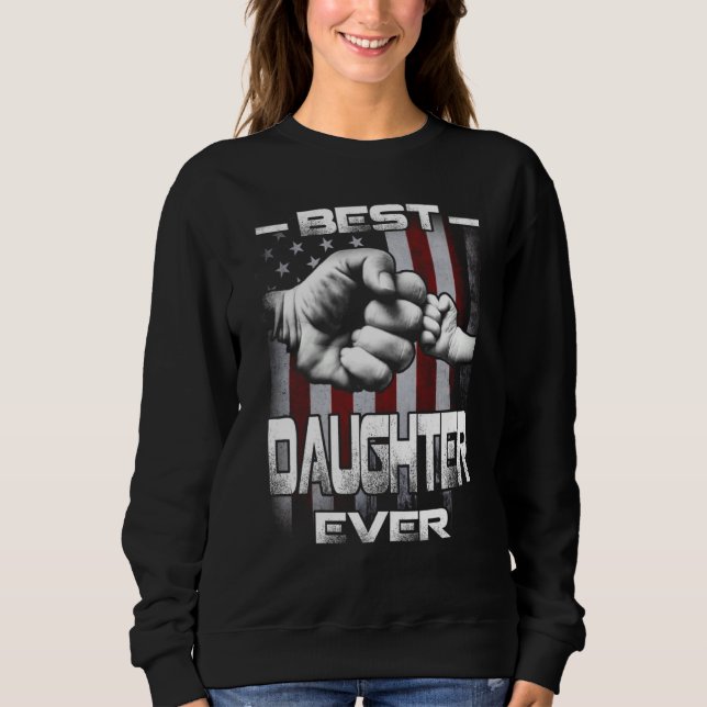 Moletom Best Daughter Ever Fist bump USA Flag Father's Day (Frente)