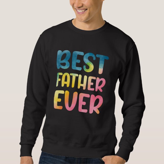 Moletom Best Father Ever Father's Day Dad (Frente)