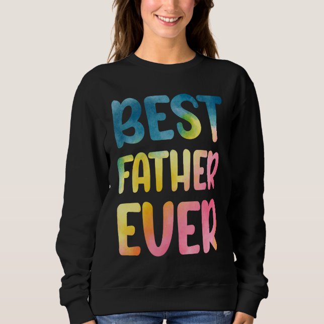 Moletom Best Father Ever  Father's Day Dad (Frente)