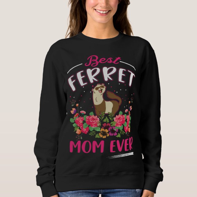 Moletom Best Ferret Mom Ever  2 (Frente)