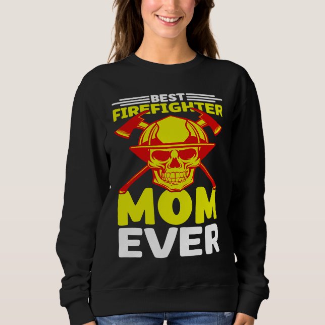 Moletom Best Firefighter Mom Ever I Firefighter (Frente)