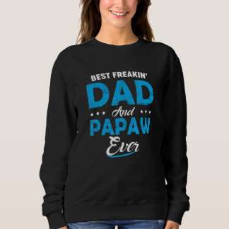 Moletom Best Freakin Dad And Papaw Ever  Father s Day