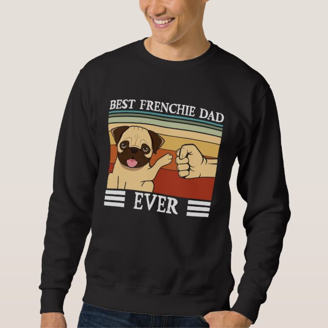 Moletom Best Frenchie Dad ever Dog  Fathers Day (Frente)