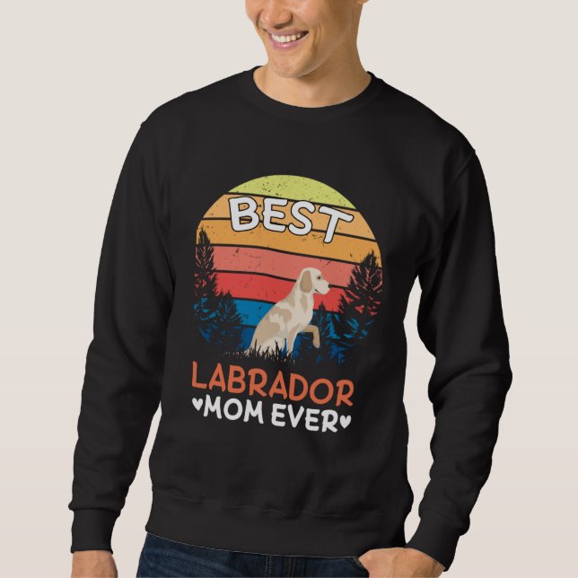 Moletom Best Labrador Mom Ever Retro Vintage (Frente)