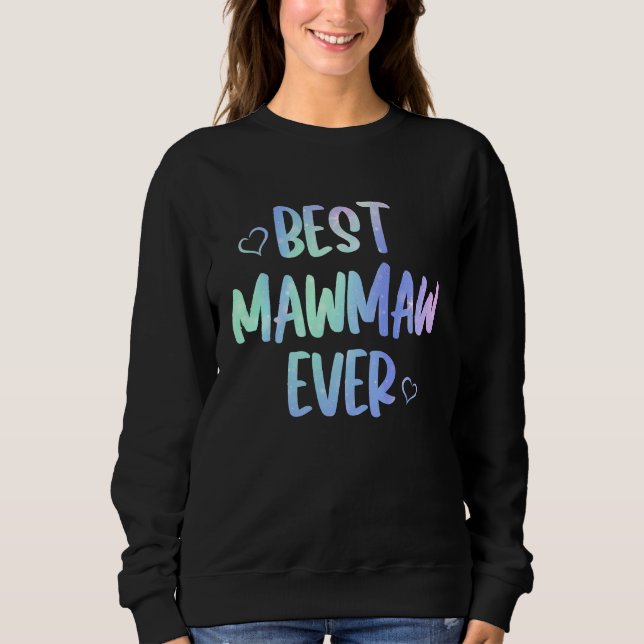 Moletom Best Mawmaw Ever  Grandma Mother's Day Tie Dye (Frente)