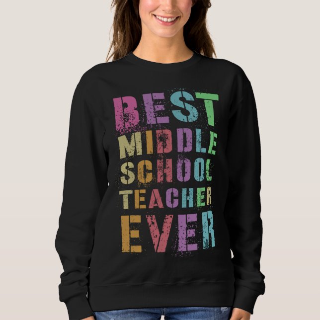 Moletom BEST MIDDLE SCHOOL TEACHER Teaching grades 6 8r Ap (Frente)