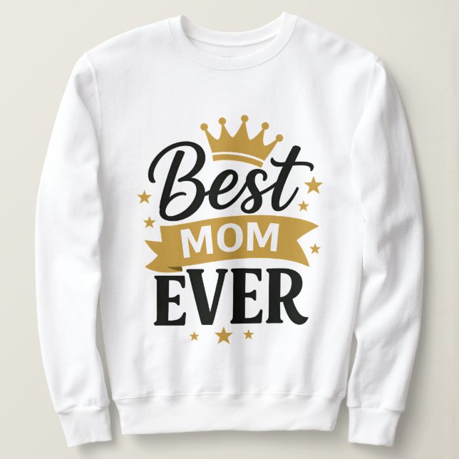 Moletom Best Mom Ever (Frente do Design)