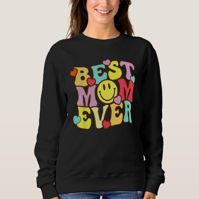 Moletom Best Mom Ever Groovy From Daughter Son Mom Kids (Frente)