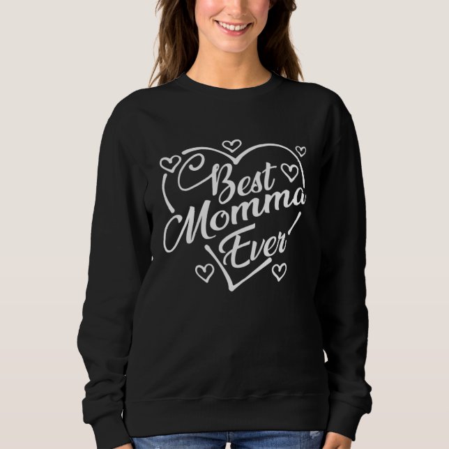 Moletom Best Momma Ever   Heart Shape Mother s Day (Frente)