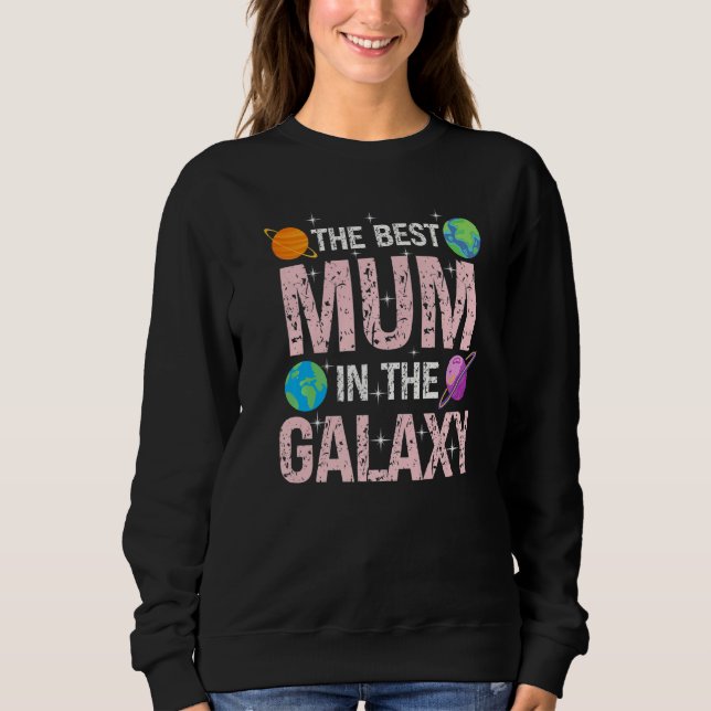 Moletom Best Mum in the Galaxy Mother's Day Present for He (Frente)