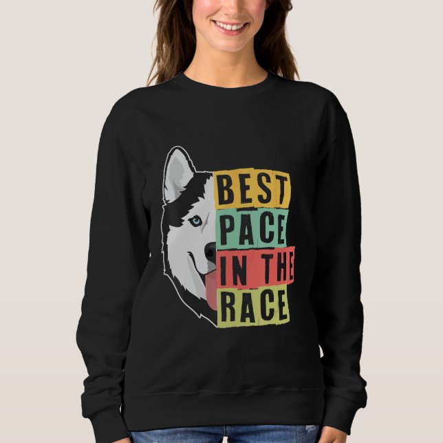Moletom Best Pace In The Race Sled Dogs Mushing Sled Dog T (Frente)