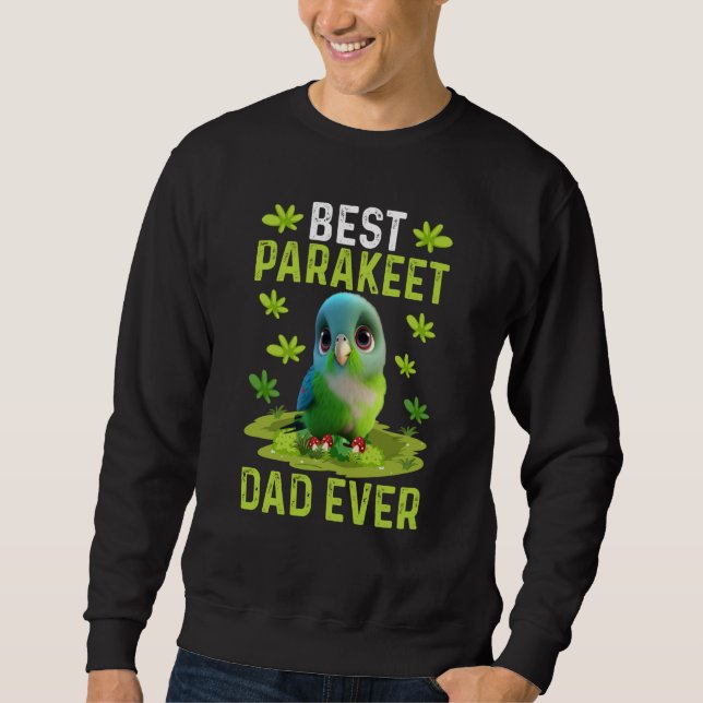 Moletom Best Parakeet Dad Ever Cute Parakeet Bird Costume (Frente)