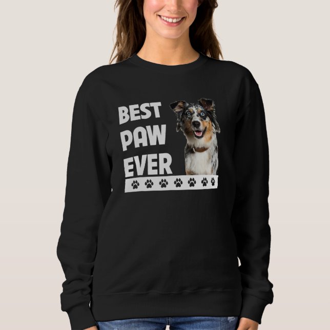 Moletom Best Paw Ever Aussie Dog Shepherd F Australiano (Frente)