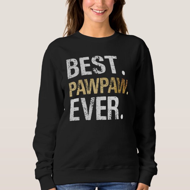 Moletom Best PawPaw Ever Graphic Great Fathers Day 2023 Gr (Frente)