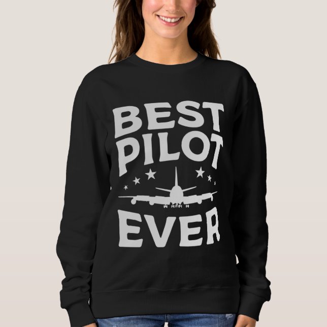 Moletom Best Pilot Ever Aviation Aviator (Frente)
