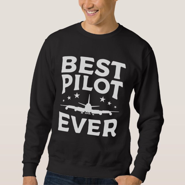 Moletom Best Pilot Ever Aviation Aviator (Frente)