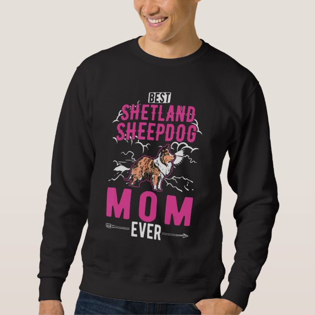 Moletom Best Shetland Sheepdog Mom Ever Sheltie Mom (Frente)