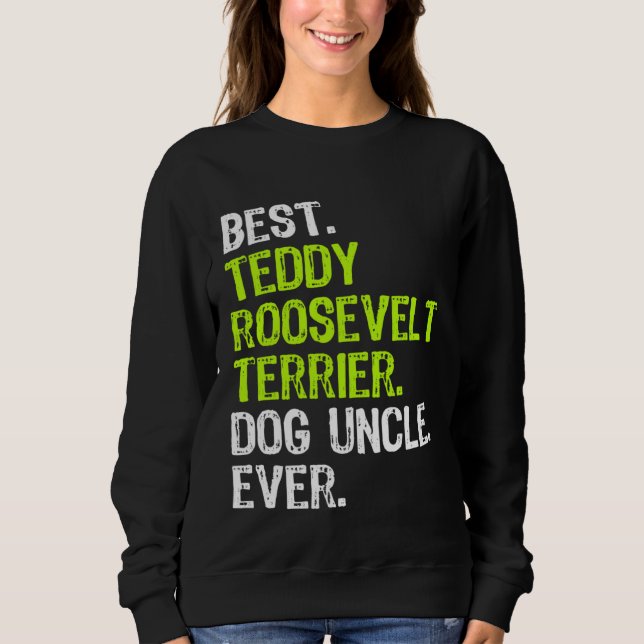 Moletom Best Teddy Roosevelt Terrier Dog Uncle Ever (Frente)