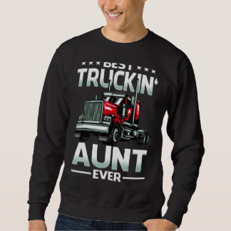 Moletom Best Truckin' Aunt Ever Big Rig Trucker Father's D