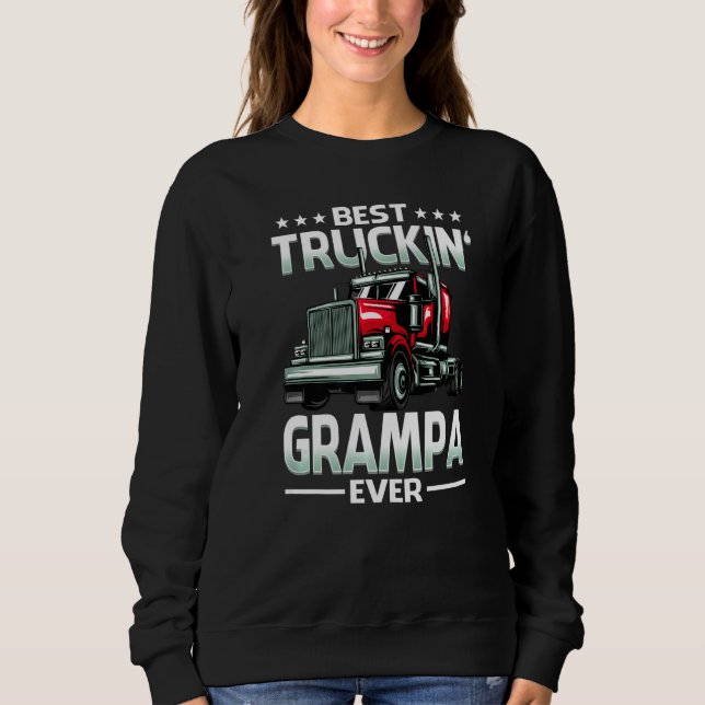 Moletom Best Truckin' Grampa Ever Trucker Father's Day (Frente)