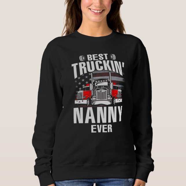 Moletom Best Truckin' NANNY Ever USA Flag Father's Day   (Frente)