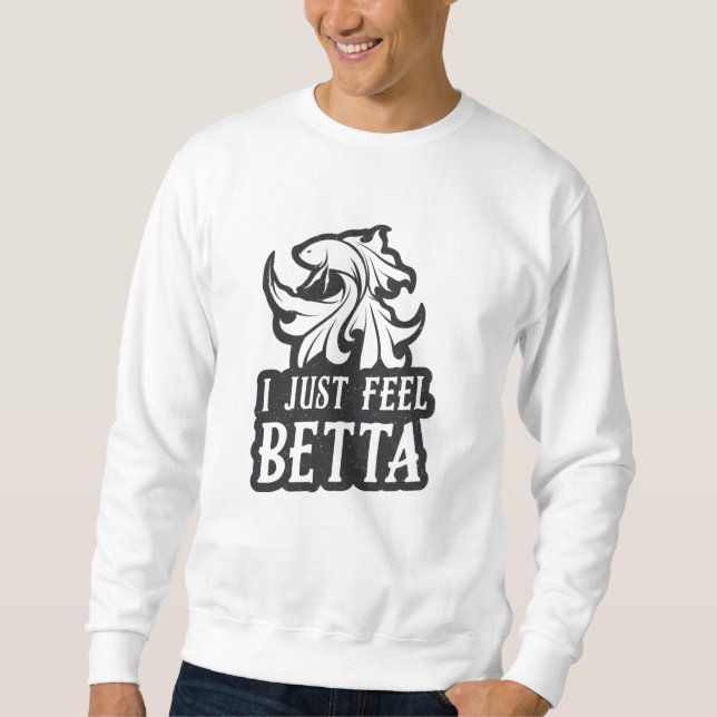 Moletom Betta Fish Eu Só Sinto Que Betta Fish Lover Aquari (Frente)