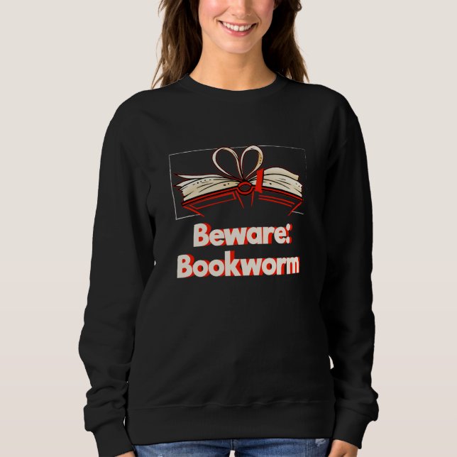 Moletom Beware Bookworm Hobby Pastime Humor Book (Frente)