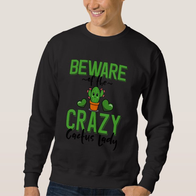 Moletom Beware of The Crazy Cactus Lady Kawaii Cactus (Frente)