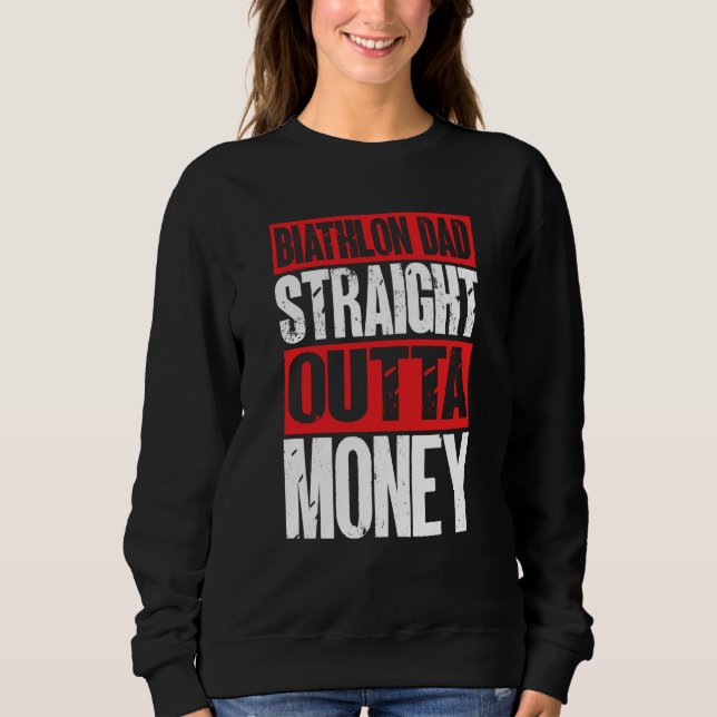 Moletom Biathlon Dad Straight Outta Money Biathlete Father (Frente)