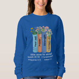 Moletom Bible verse of strength , Floral Book Lover faith