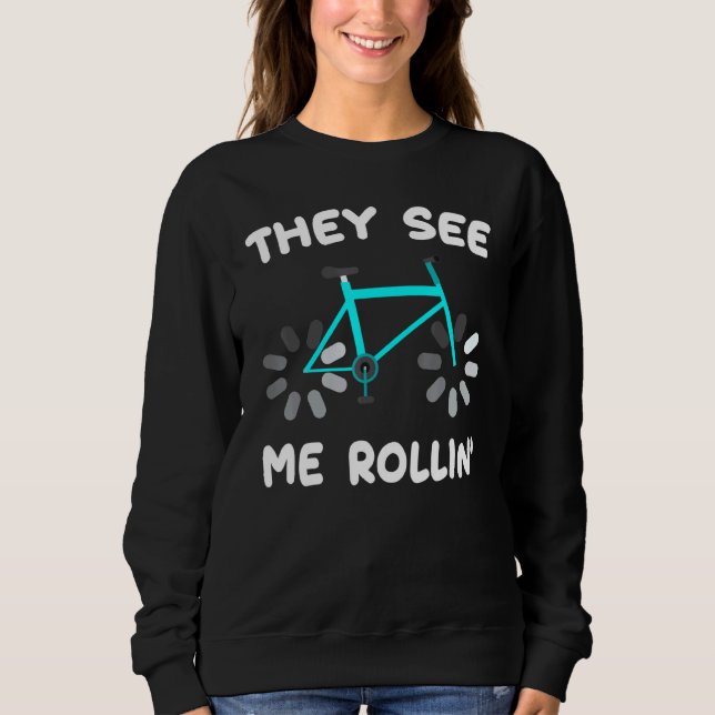 Moletom Bicicleta Eles Me Veem Rollin Biker Hobby Atleta (Frente)