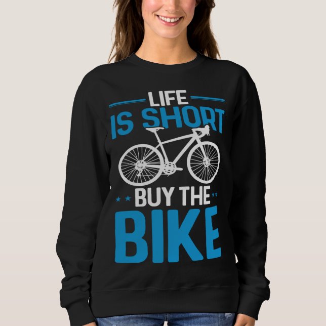 Moletom Bicycle Rider  Cycling Life Is Short Buy The Bike (Frente)