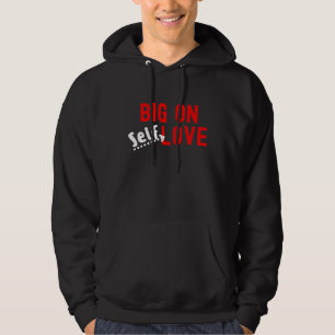 Moletom Big On Self Love