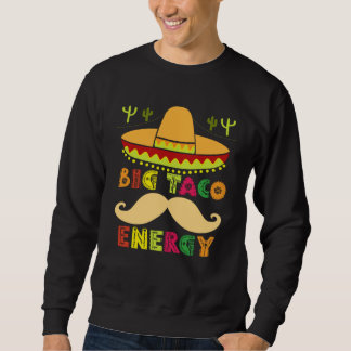 Moletom Big Taco Energy Cinco De Mayo  Men Mustache Sombre