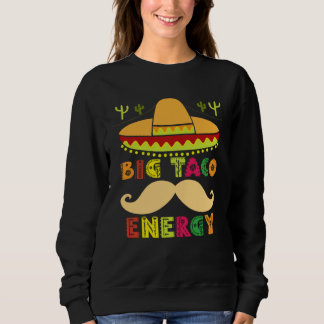 Moletom Big Taco Energy Cinco De Mayo  Men Mustache Sombre