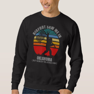 Moletom Bigfoot Me Viu Em Oklahoma Mas Ninguém Acredita Ne