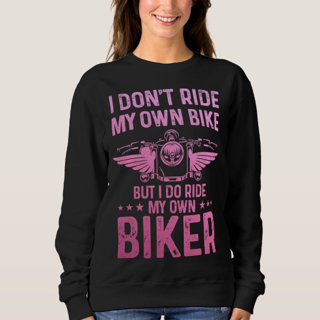 Moletom Biker Wife Girl I Ride My Own Biker  Motorcycle  1 (Frente)