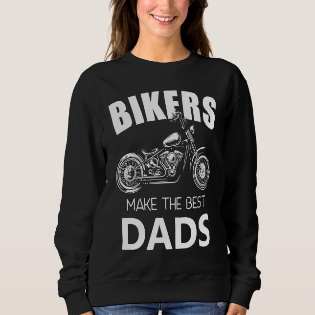 Moletom Bikers Make The Best Dads Fathers Motorcycle (Frente)