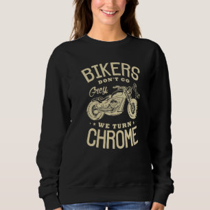 Moletom Bikers não vão Cinzas nós viramos motocicleta Chro