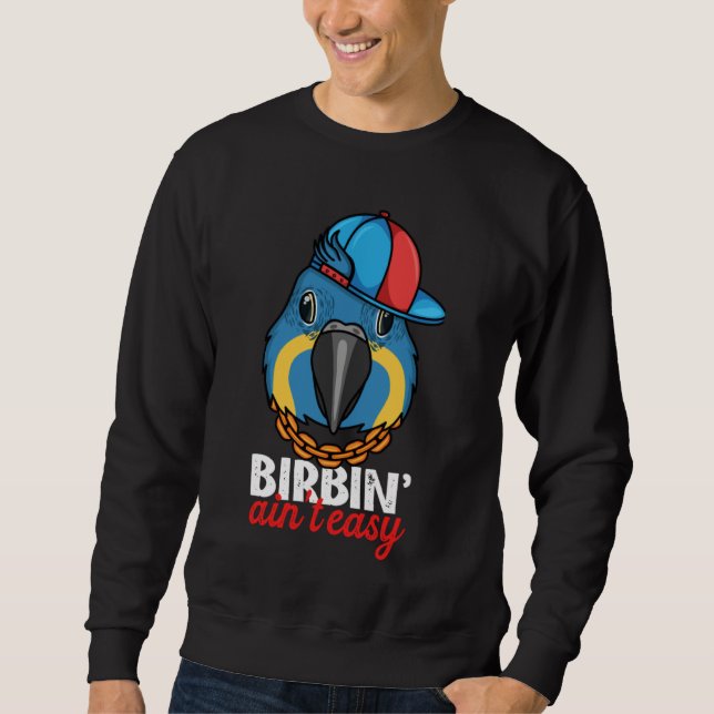 Moletom Birbing Ain't Easy Parrot I Blue throated Macaw (Frente)