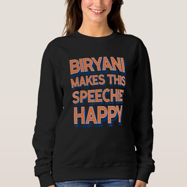 Moletom Biryani Makes This Speechie Happy Speech Therapy (Frente)