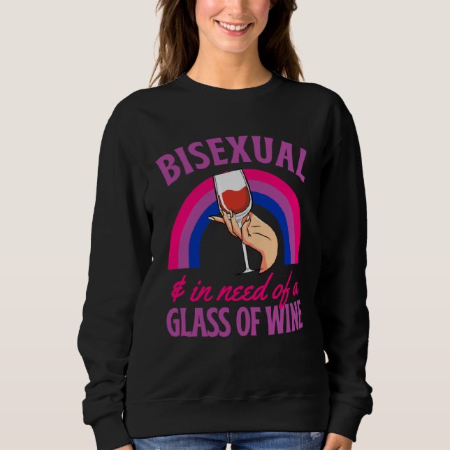 Moletom Bisexual And In Need Of A Glass of Wine Bisexual P (Frente)