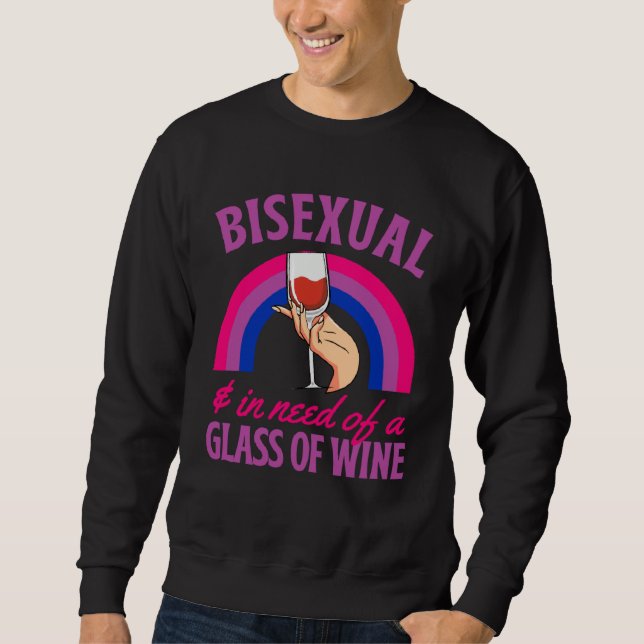 Moletom Bisexual And In Need Of A Glass of Wine Bisexual P (Frente)