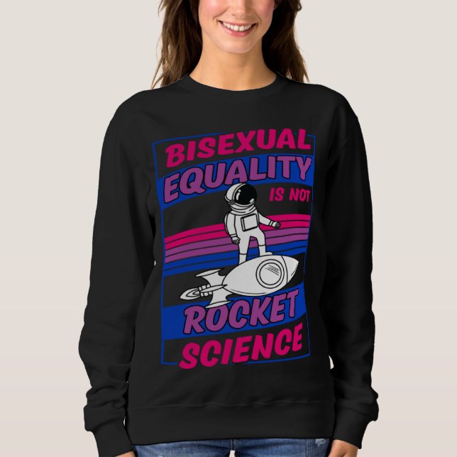 Moletom Bisexual Equality Is Not Rocket Science Astronaut  (Frente)