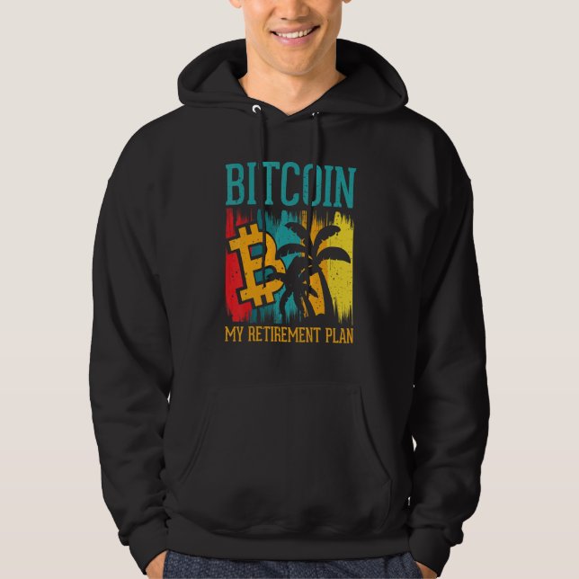 Moletom Bitcoin My Retirement Plan Digital Crypto Currency (Frente)