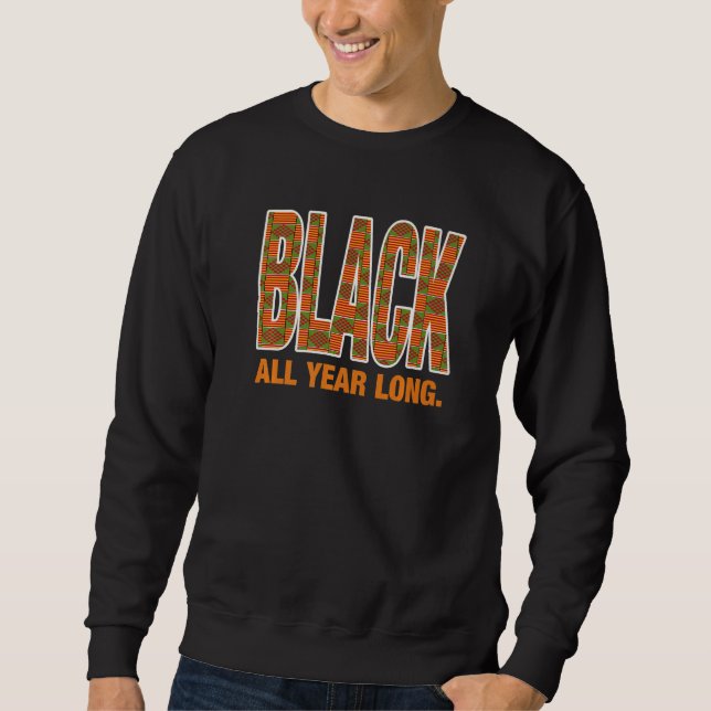 Moletom Black All Year Long Black History Month Kente Clot (Frente)